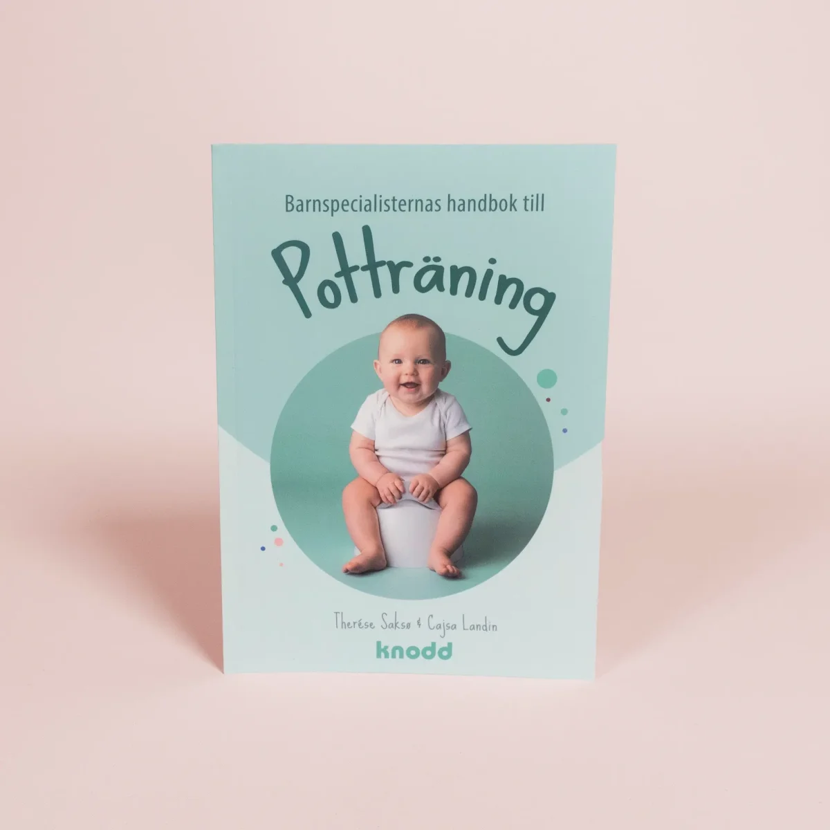 Kunskapsbok · Barnspecialisternas handbok till potträning